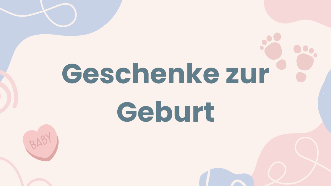Geschenke zur Geburt