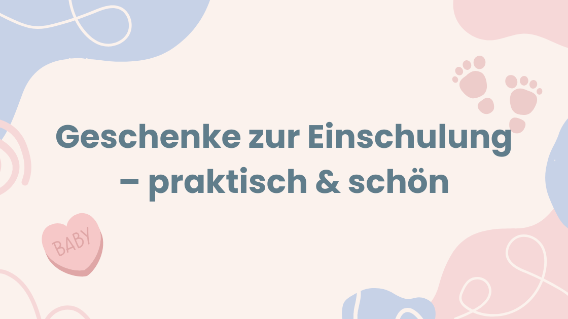 Geschenke zur Einschulung
