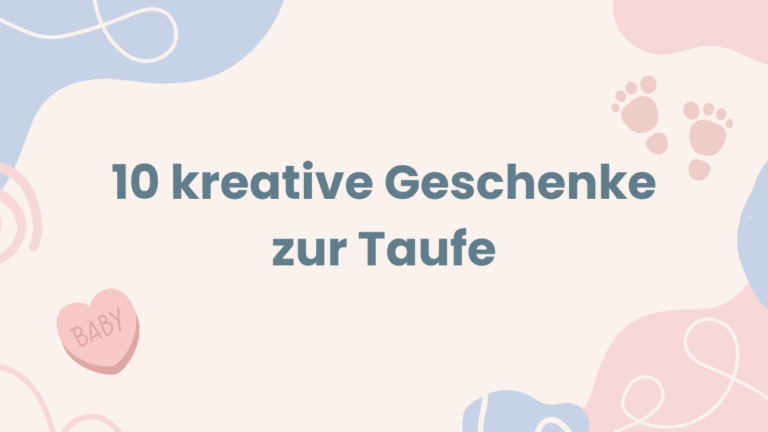Geschenke zur Taufe
