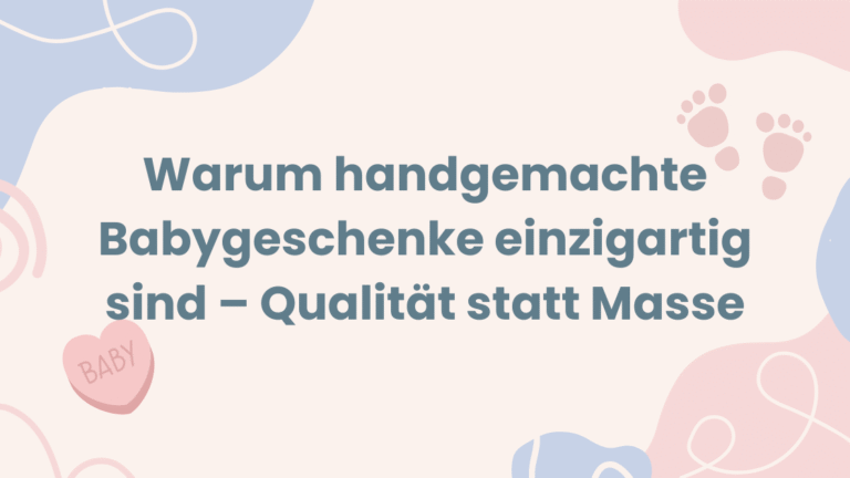 Handgemachte Babygeschenke