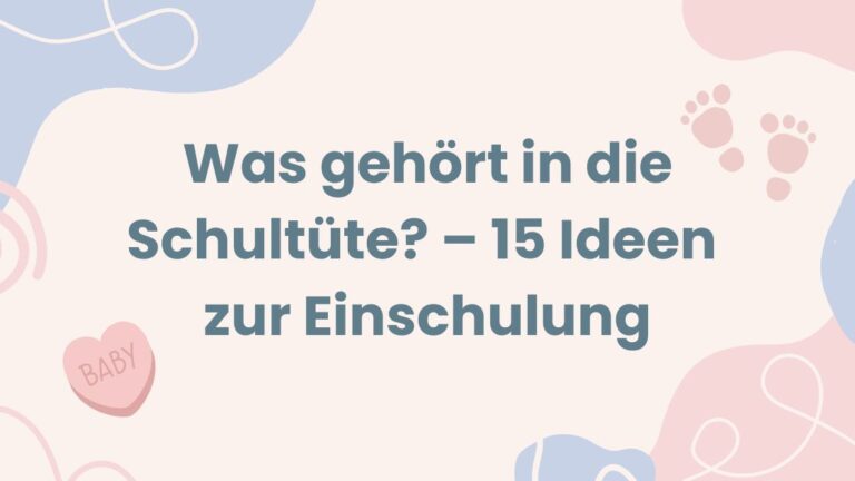 Was gehört in die Schultüte