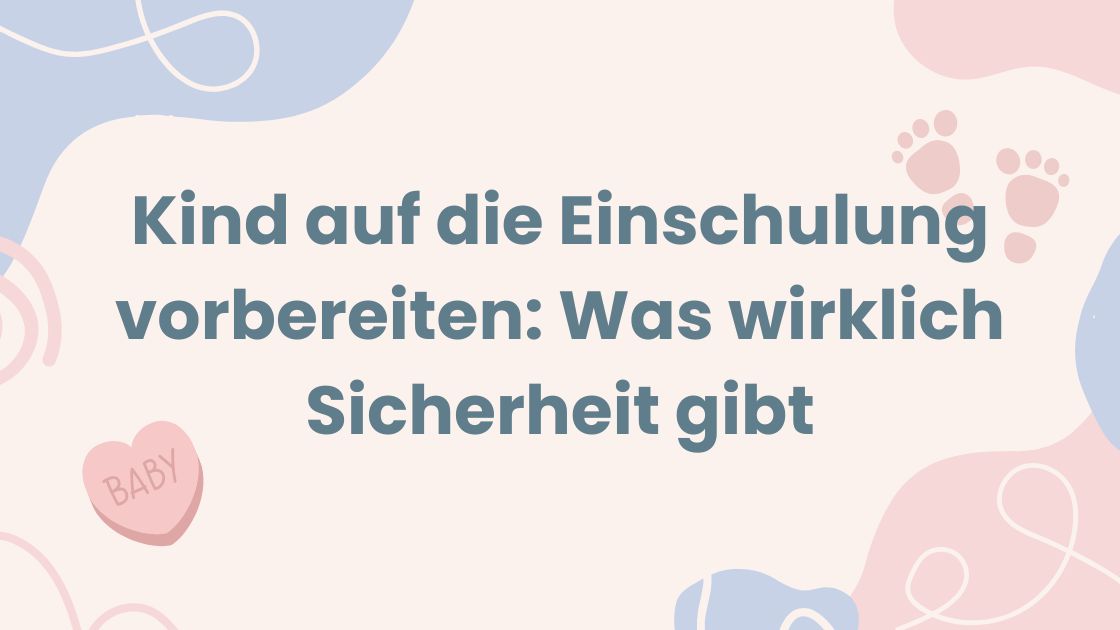 Kind auf die Einschulung vorbereiten